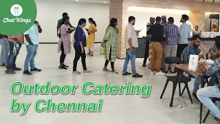 Outdoor High Tea and Snacks Catering for Corporate Order by Chai Kings in #chennai