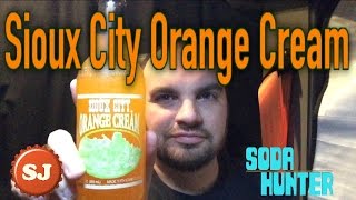 Soda Jerks Soda Hunter: Sioux City Orange Cream