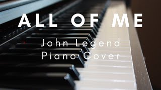 All Of Me - John Legend -  piano cover instrumental