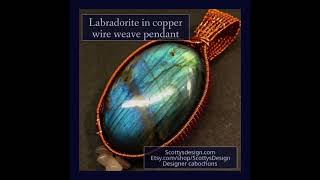 Labradorite in copper wire weave pendant