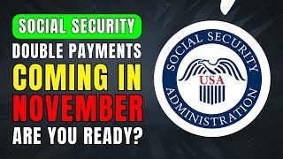 Double Payments for Social Security & SSI in November 2024 | Early Check Details Explained