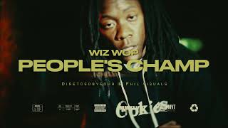 Wiz Wop - People's Champ (Official Visual) | @DirectedByFOUR #PhilVisuals