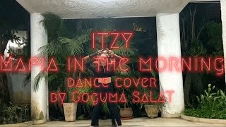 ITZY Mafia in the morning (마.피.아 in the morning) dance cover by Goguma Salat