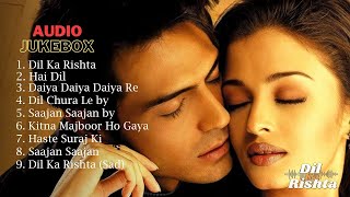 दिल का रिश्ता | Dil Ka Rishta Full Movie Songs - #Jukebox | Aishwarya, Arjun | Bollywood Hindi Songs