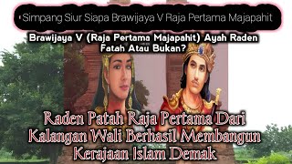 Brawijaya V | Simpang Siur Siapa Brawijaya V | Raja Terakhir Kerajaan Majapahit #part1