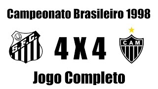 Santos 4 x 4 Atlético MG - Campeonato Brasileiro 1998 - JOGO COMPLETO