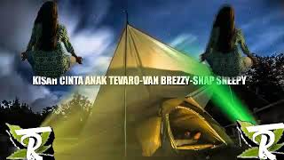 KISAH CINTA ANAK TEVARO-VAN BREZZY-SNAP SNEEPY