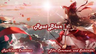 Nightcore - Raat Bhar