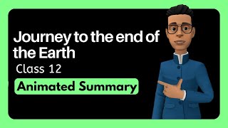 Journey to the End of the Earth Class 12 Summary