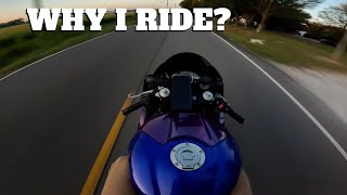 Why I Ride and love to ride | Yamaha R6 |