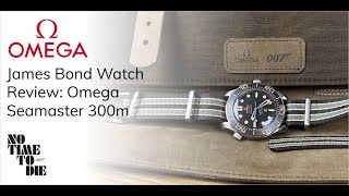 2021 Omega James Bond Watch No Time To Die & Why This Might Be The Best Bond Watch