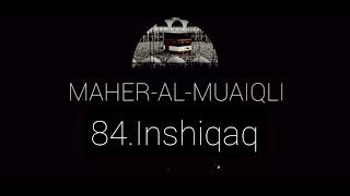 84. Sura Al-Inshiqaq | Maher_al_Muaiqli | 84 Сура Аль-Иншикак | Махер аль-Муайкли | ماهر المعيكلي