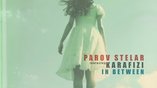 Parov Stelar feat. Karafizi - In Between (Official Video)