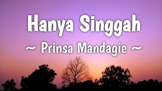 Prinsa Mandagie - Hanya Singgah (Lirik Lagu)