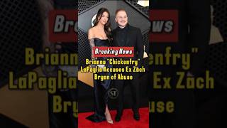 Brianna "Chickenfry" LaPaglia Accuses Ex Zach Bryan of Abuse #Chickenfry #ZachBryan #BriannaLaPaglia