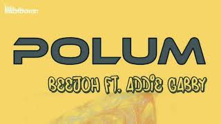 Beejoh - POLUM (feat. Addie Gabby) PNG Music 2022