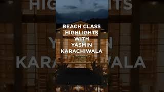 Beach class Highlights with Yasmin karachiwala