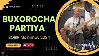 Bobir Moʻminov 2024 -Buxorocha partiya (Group FAYZ). Doira bazm Nodir Ibragimov azart temp 140-200