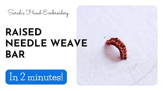 How to do Raised Needle Weave Bar