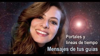 Mensajes de tus guías: Acerca de los portales y las líneas de tiempo actuales y lectura de Tarot.