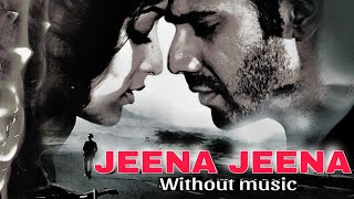 Atif Aslam - Jeena Jeena (NEW VOCALS) without music