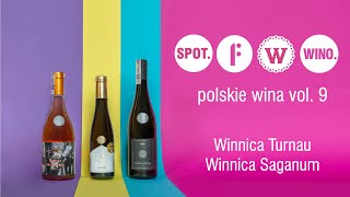 polskie wina vol. 9 | Winnica Turnau i Winnica Saganum