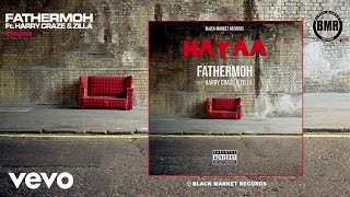 Fathermoh - Hayaa (Official Audio) ft. Harry Craze, Zilla