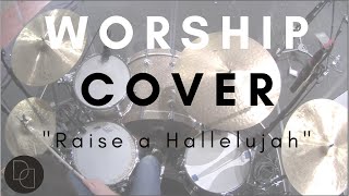 Davies Drums Worship Cover: "Raise A Hallelujah" - Bethel