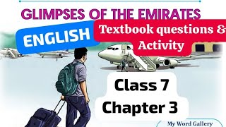 CLASS 7||ENGLISH CHAPTER 3|| GLIMPSES OF THE EMIRATES || TEXTBOOK ACTIVITY.