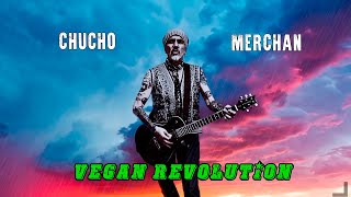 Chucho Merchan - Vegan Revolution