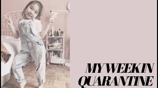 LIFE IN QUARANTINE: MY WEEK