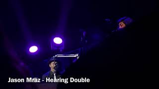 Jason Mraz - Hearing Double