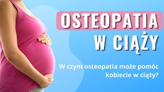 Osteopatia W CIĄŻY - czyli ciąża NIE MUSI boleć