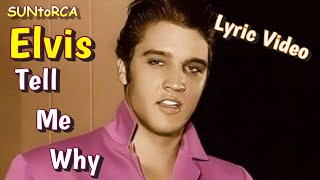 Elvis Presley - Tell Me Why (Lyric Video)