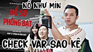 CHECK VAR SAO KÊ MTTQ, HỒ SƠ VỀ PHÔNG BẠT TỪ THIỆN NỔ SẢNG RỒI XIN LỖI - PHẦN 2