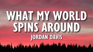 Jordan Davis - What My World Spins Around (Lyrics)