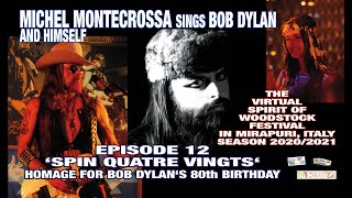 Virtual Spirit of Woodstock Festival (Mirapuri) Ep. 12 ‘Spin Quatre Vingts’ for Bob Dylan’s Birthday