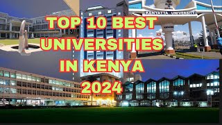 TOP 10 BEST UNIVERSITIES IN KENYA 2024 || Most Prestigious || UON, USIU, CUEA, KU, Strathmore