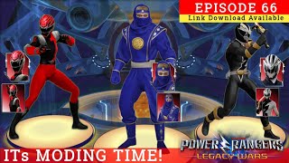 ITs MODING TIME! | Episode 66 | Power Rangers Legacy Wars