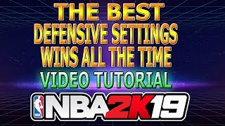 NBA2K19 THE BEST DEFENSIVE SETTINGS VIDEO TUTORIAL HOW TO STOP ONLINE CHEESER