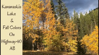 Kananaskis Lake and Highway 40 - AB ( Fall Colors)