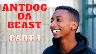 Antdog Da Beast -Talks growing up with single parent, Females being a distraction | UrbanMogulswithB