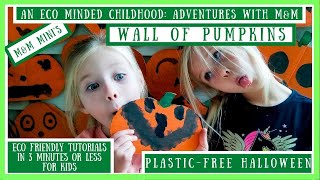 How To Make A Wall Of Cardboard Pumpkins| Plastic Free Halloween