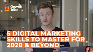 5 Digital Marketing Skills to Master for 2020 & Beyond