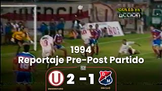 Universitario 2-1 DIM (col) | Reportaje Pre-Post partido | Copa Libertadores | Año 1994 ⚽🎞