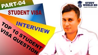 Top 10 student visa interview questions and answers for Bangladeshi students: Part-03