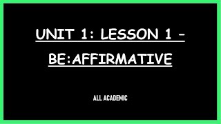 UNIT 1: Lesson 1 - Be:Affirmative | ALL ACADEMIC