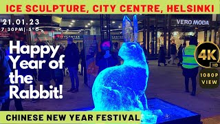 Helsinki, Finland 🇫🇮 - Ice Sculpture ! City Centre ! Chinese New Year! 4K-HDR Walking Tour (11min)