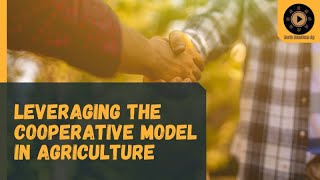 Leveraging the Cooperative Model in Agriculture