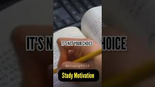 It's not your choice 🙄🙄||#study #studymotivation #shorts